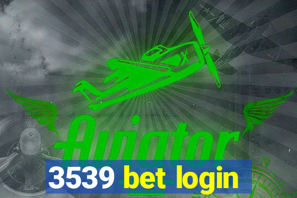 3539 bet login